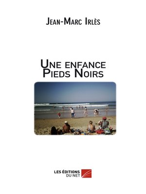 cover image of Une enfance Pieds Noirs